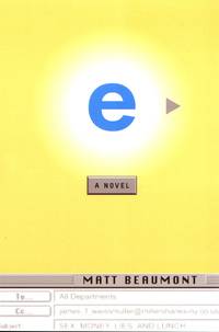 E: A Novel by Matt Beaumont - October 2000