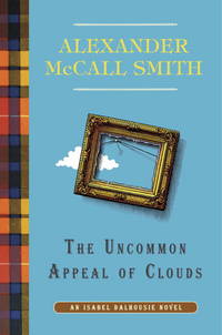 The Uncommon Appeal of Clouds: An Isabel Dalhousie Novel (9) by McCall Smith, Alexander