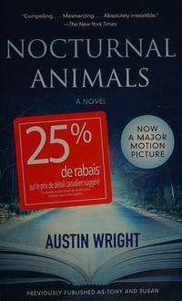 Nocturnal Animals: Previously published as Tony and Susan