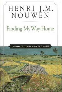 Finding My Way Home, Pathways to Life and the Spirit