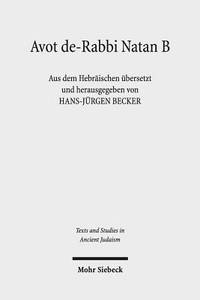 Aus dem Hebräischen übersetzt und herausgegeben von Hans-Jürgen Becker [Text and Studies in Ancient Judaism, Volume 162]
