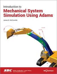 Introduction To Mechanical System Simulation Using Adams