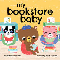 My Bookstore Baby: Share the Joy of Reading, Dive into Favorite Fairy Tales, and Say I Love You!...