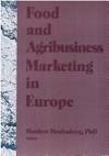 Food and Agribusiness Marketing in Europe