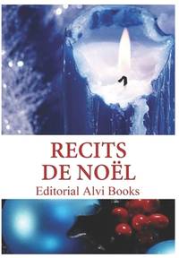 Recits de Noel: Editorial Alvi Books by Massinissa Irmeche