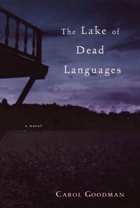 The Lake of Dead Languages by Goodman, Carol - 2002