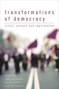 Transformations of Democracy: Crisis, Protest and Legitimation