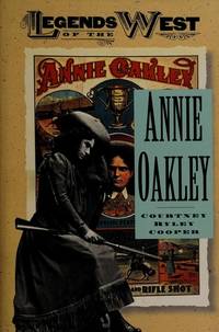 Annie Oakley Courtney Ryley by Annie Oakley Courtney Ryley Cooper Cooper - Hardcover - from Arcana Books (SKU: 12134)