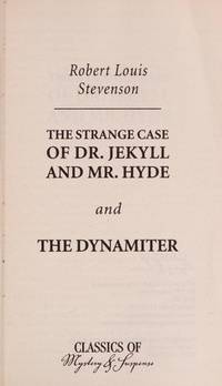 The strange case of Dr. Jekyll and Mr. Hyde ;: And, The dynamiter (Classics of mystery &amp; suspense) by Stevenson, Robert Louis - 2001-01-01