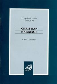 Christian Marriage: Casti Connumbii by Pope Pius XI - 1656-01-01