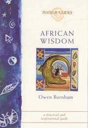 African Wisdom (Piatkus Guides) A practical and inspirational guide.