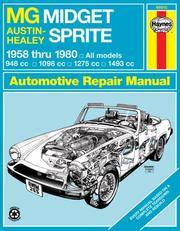 MG Midget & Austin Healy Sprite, '58-'80 Technical Repair Manual (Haynes Repair Manuals)