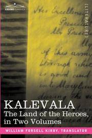 KALEVALA: The Land of the Heroes (two volumes combined)