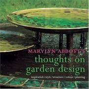Marylyn Abbott's Thoughts on Garden Design: Inspiration, Style, Structure, Colour, Planting