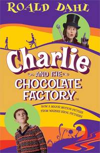 Charlie and the Chocolate Factory by Roald Dahl~Quentin Blake