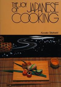 Joy of Japanese Cooking by Takahashi Kuwako - 1986