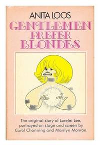 "Gentlemen Prefer Blondes, "   The Illuminating Diary of a Professional  Lady