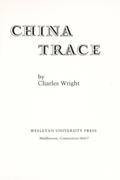 China Trace (Wesleyan Poetry Program, Volume 88)