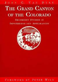 Grand Canyon of the Colorado: Recurrent Studies In Impressions and Appearances