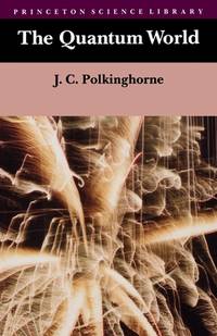 The Quantum World (Princeton Science Library (Paperback))
