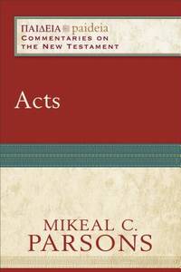 Acts: (A Cultural, Exegetical, Historical, & Theological Bible Commentary on the New...