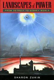 Landscapes of Power; from Detroit to Disney World