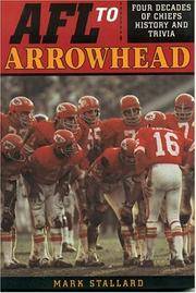 AFL to Arrowhead: Four Decades of Chiefs History and Trivia