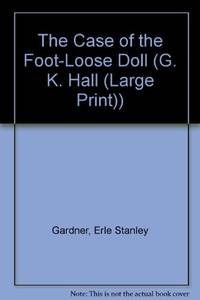 The Case of the Foot-Loose Doll (G. K. Hall Nightingale Series Edition)