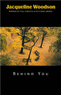 Behind You by Woodson, Jacqueline - 2004-05-24