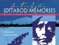 Jon Van Zyle's Iditarod Memories: 25 Years of Post