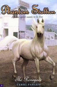 The Renegade (Phantom Stallion #4)