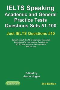IELTS Speaking. Academic and General Practice Tests Questions Sets 51-100. Sample mock IELTS...