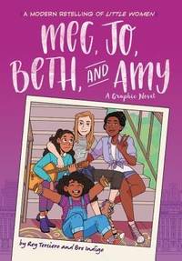 Meg, Jo, Beth, and Amy: A Modern Graphic Retelling of Little Women (Classic Graphic Remix, 1)
