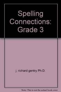 Spelling Connections: Grade 3 by a - 2007