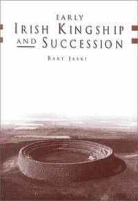 Early Irish Kingship and Succession
