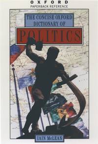 The Concise Oxford Dictionary of Politics (Oxford Quick Reference)
