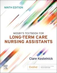 MOSBYS TEXTBOOK FOR LONG TERM CARE NURSING ASSISTANTS WITH ACCESS CODE 9ED (PB 2024)