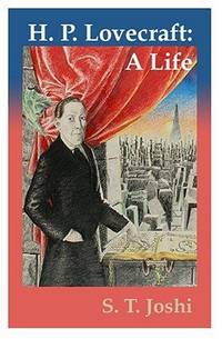 H. P. LOVECRAFT: A LIFE