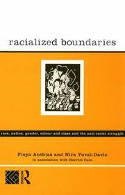 Racialized Boundaries: Race, Nation, Gender, Colour and Class and the Anti-Racist Struggle