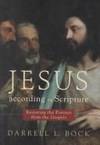 Jesus According to Scripture: Restoring the Portrait from the Gospels by Darrell L. Bock - 2002-06-01