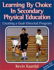 Learning By Choice in Secondary PE:Creating a Goal-Directed Prgm