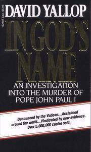 In God&#039;s Name : An Investigation into the Murder of Pope John Paul I by Yallop, David