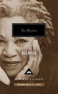 Beloved (Everyman&#039;s Library) by Toni Morrison; A. S. Byatt [Introduction] - 2006-10-17