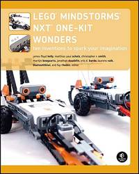 Lego Mindstorms NXT One Kit Wonders Ten Inventions to Spark Your Imagination