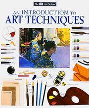 Introduction to Art Techniques by DK Publishing - 1996-04-04