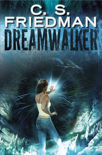 Dreamwalker by Friedman, C.S - 2014-02-04