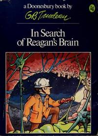 In Search of Reagan&#039;s Brain (Doonesbury Book / By G.B. Trudeau) by Trudeau, G. B - 1981-08-31