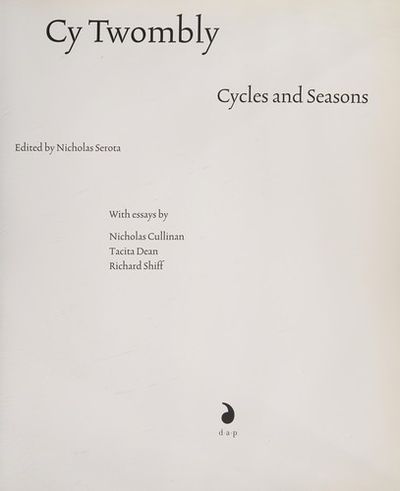 9781933045887 - Cy Twombly: Cycles and Seasons by Nicholas; Shiff