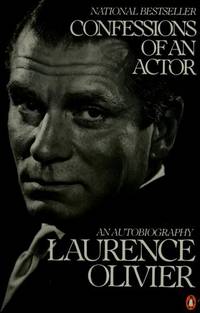 Confessions of an Actor: An Autobiography by Olivier, Laurence