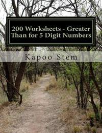 200 Worksheets - Greater Than for 5 Digit Numbers: Math Practice Workbook
